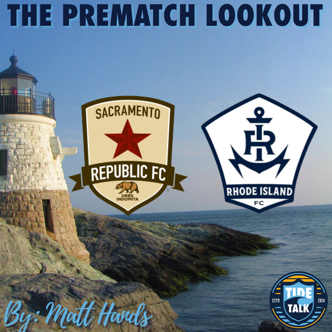 The Prematch Lookout: Sacramento Republic FC vs Rhode Island FC - 7/8/2026