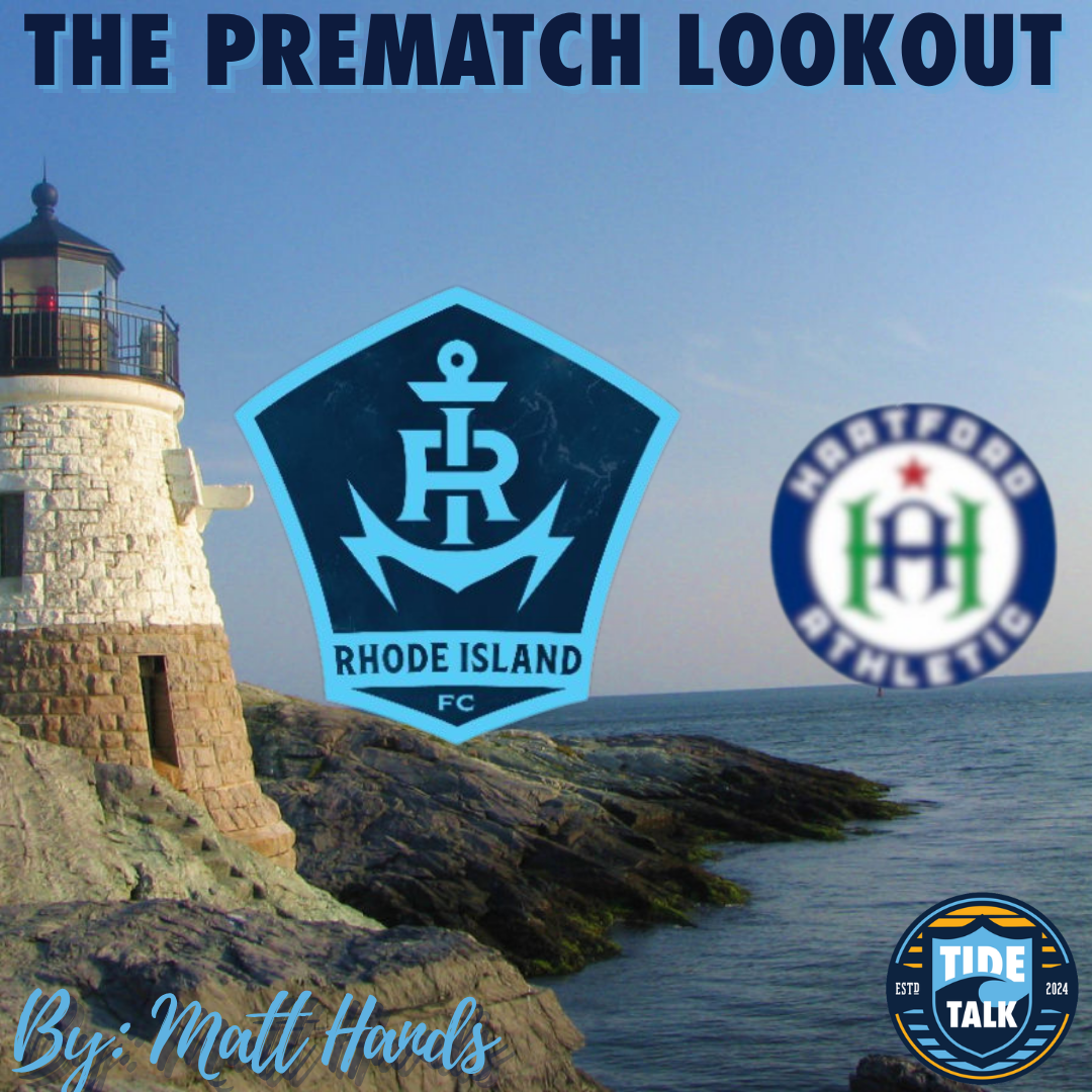 The Prematch Lookout: Rhode Island FC vs Hartford Athletic - 7/18/2026