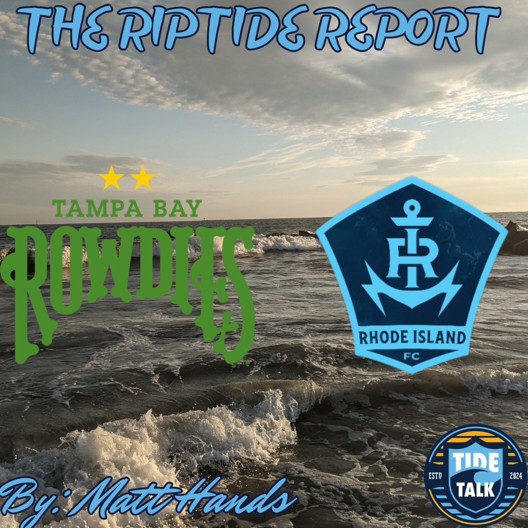 The Riptide Report: Tampa Bay Rowdies vs Rhode Island FC - 8/15/2026