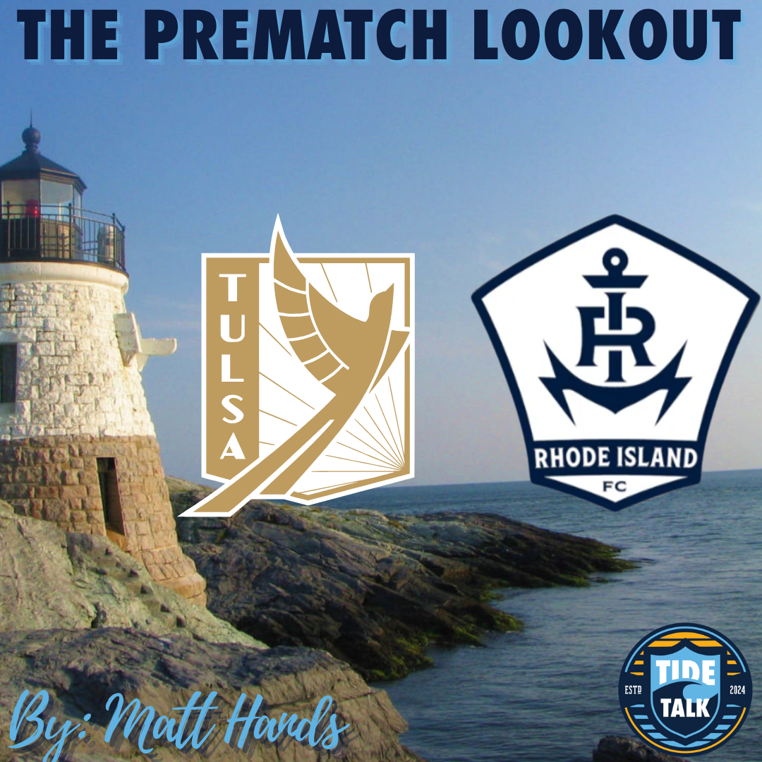 The Prematch Lookout: FC Tulsa vs Rhode Island FC - 8/29/2026