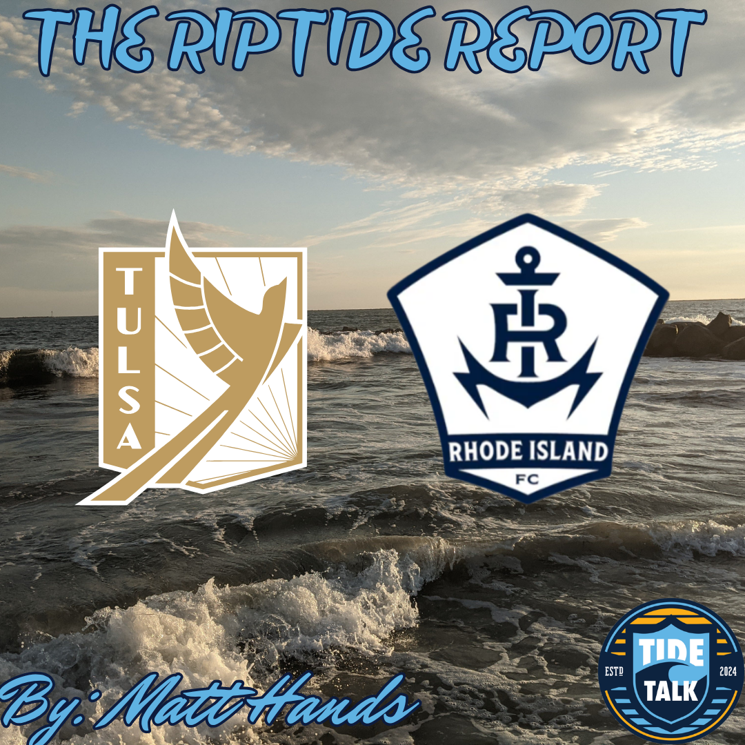 The Riptide Report: FC Tulsa vs Rhode Island FC - 8/29/2026