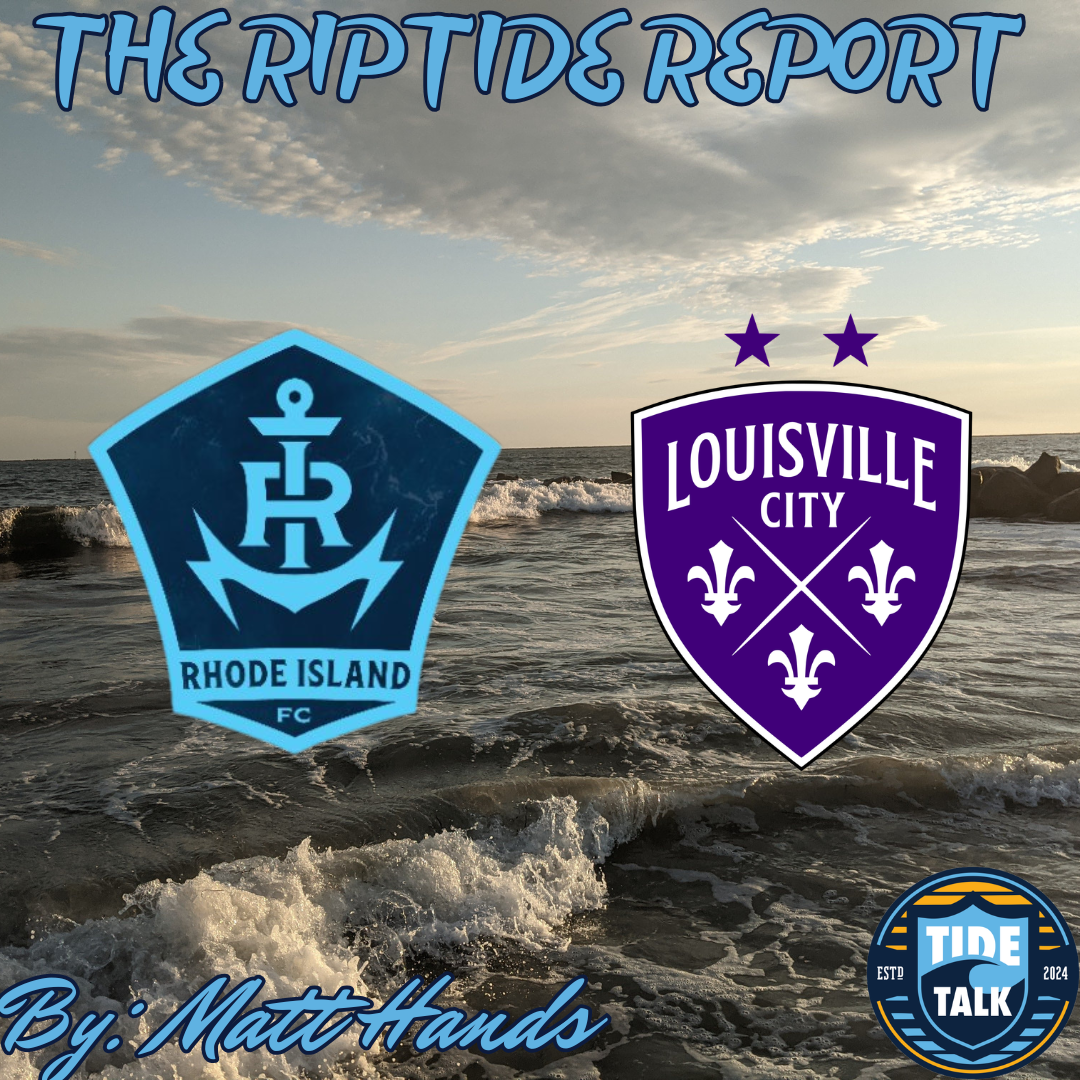 The Riptide Report: Rhode Island FC vs Louisville City FC - 9/5/2026