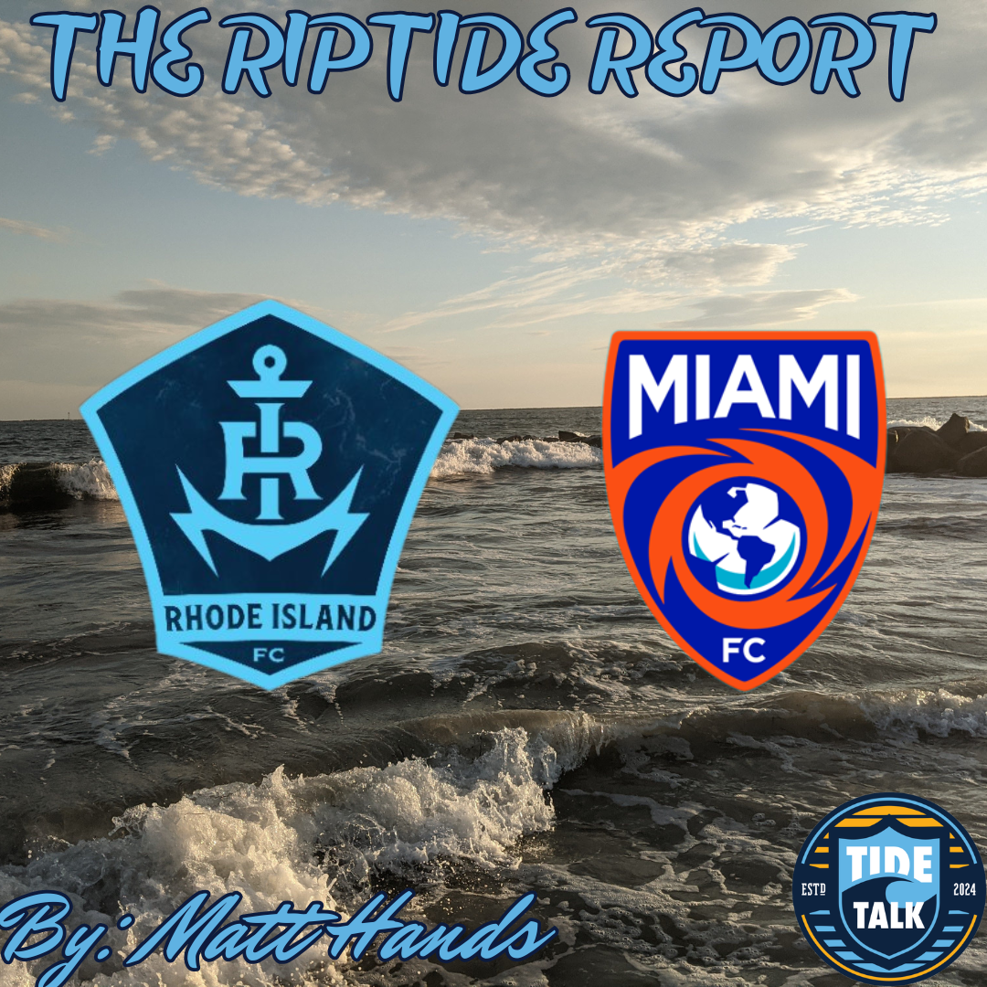 The Riptide Report: Rhode Island FC vs Miami FC - 9/19/2026