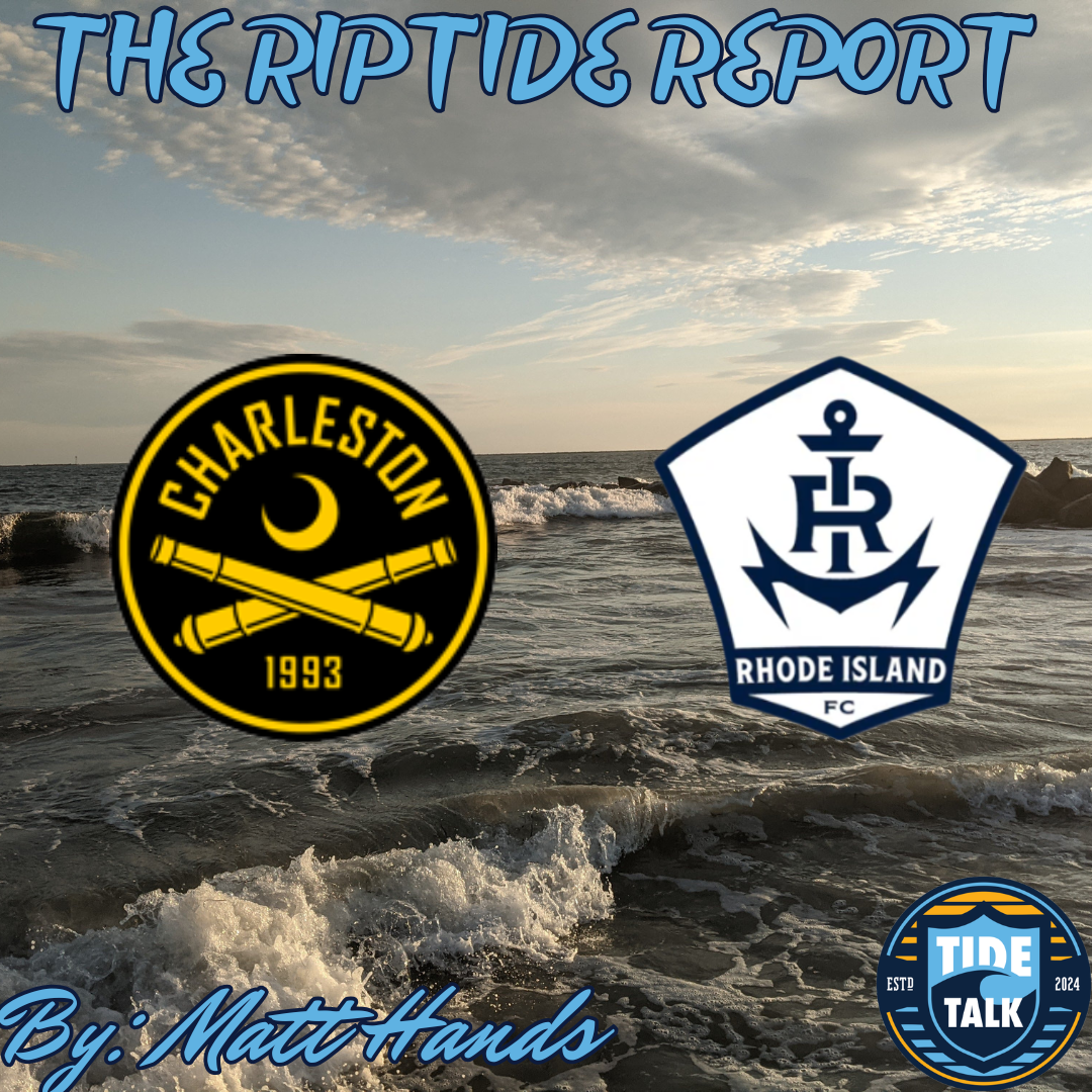The Riptide Report: Charleston Battery vs Rhode Island FC - 9/26/2026