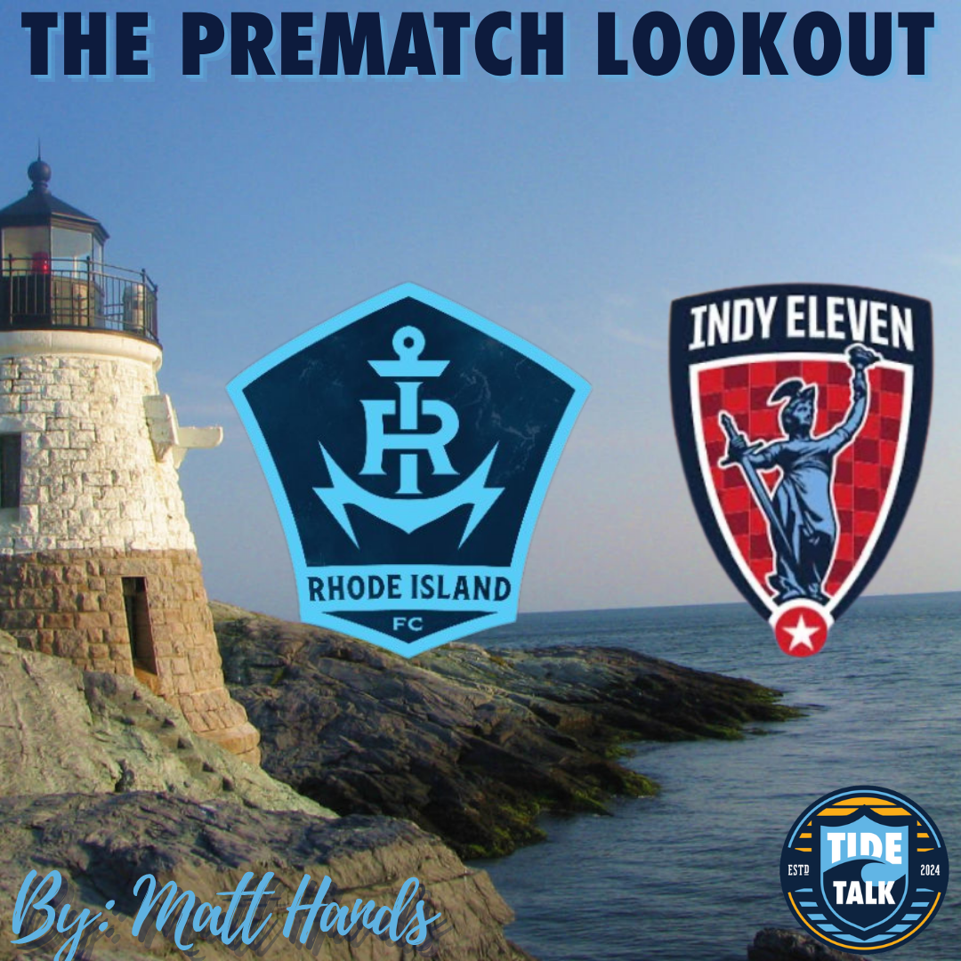 The Prematch Lookout: Rhode Island FC vs Indy Eleven - 9/30/2026