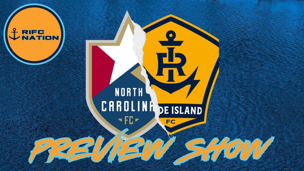 E11: RIFC at North Carolina FC Preview Show