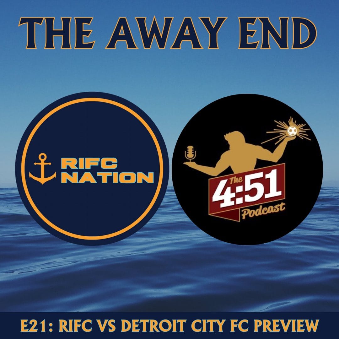 E21: RIFC vs Detroit City FC Preview
