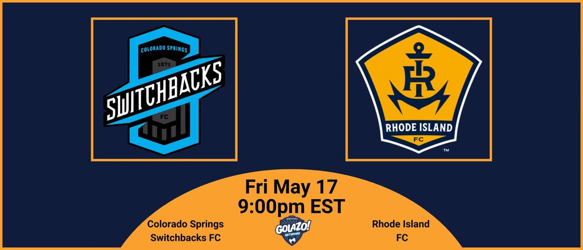 Pre-match Essentials | Rhode Island FC @ Colorado Springs Switchbacks FC | Fri May 17, 2024 9:00 PM EST