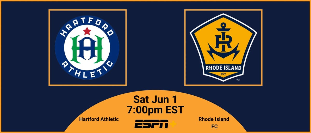 Pre-match Essentials | Rhode Island FC @ H*rtford Athletic | Sat June 1, 2024 7:00 PM EST