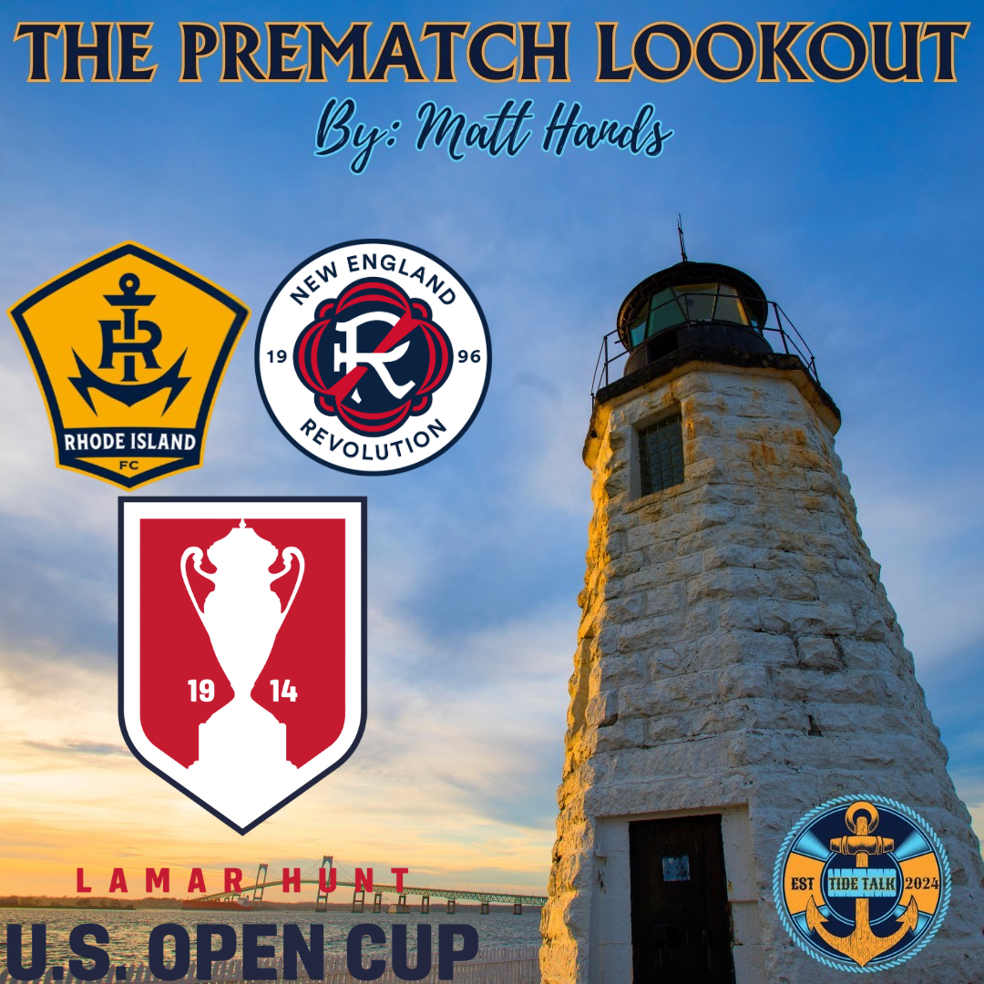 The Prematch Lookout: RIFC vs New England Revolution - 5/7/2025