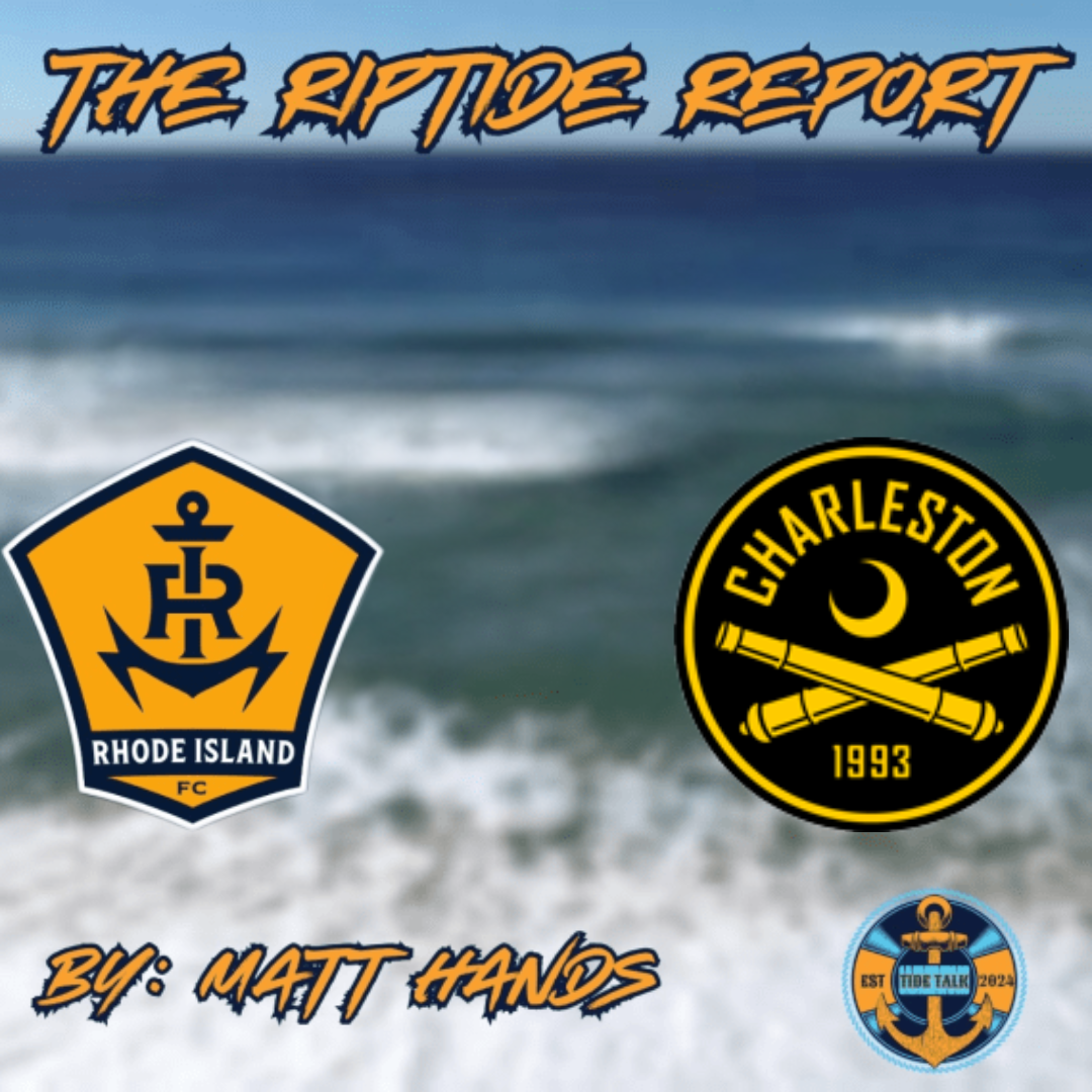 The Riptide Report: Rhode Island FC vs Charleston Battery - 8/30/2025
