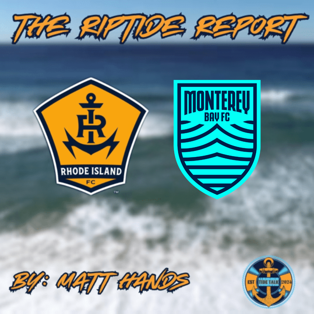 The Riptide Report: RIFC vs Monterey Bay FC - 5/10/2025