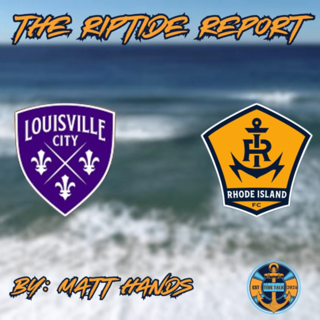 The Riptide Report: Louisville City FC vs RIFC - 6/11/2025