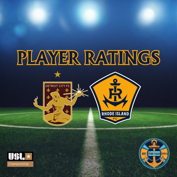 Rhode Island FC vs. Detroit City FC Player Ratings - 04/19/2025