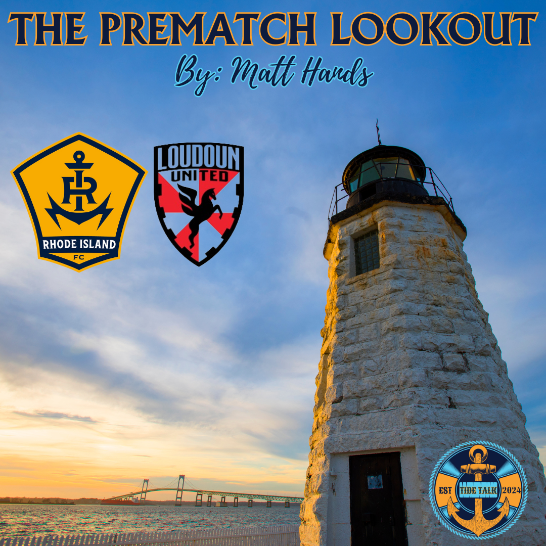 The Prematch Lookout: Loudoun United vs RIFC - 08/24/2024
