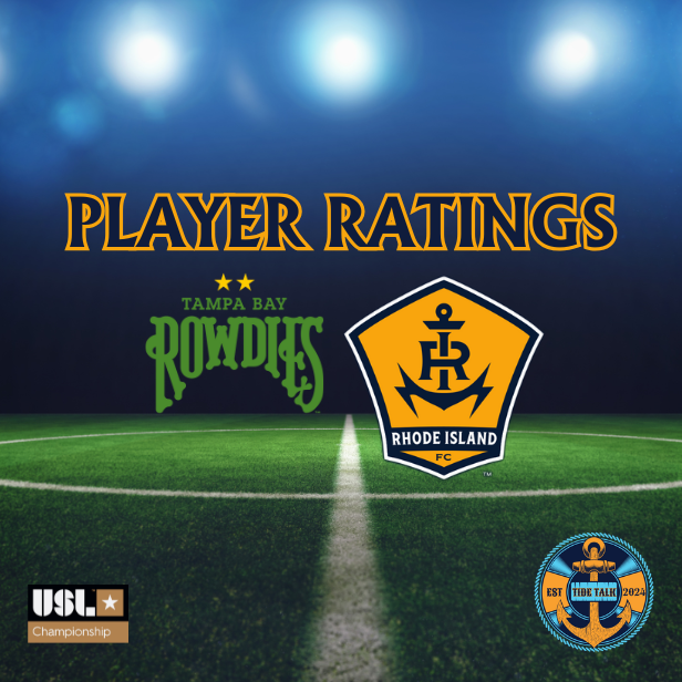 Rhode Island FC vs. Tampa Bay Rowdies Player Ratings - 05/17/2025