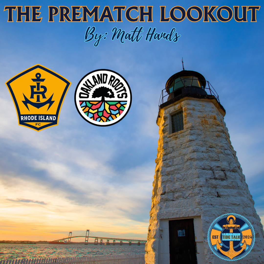 The Prematch Lookout: RIFC vs Oakland Roots - 08/17/2024