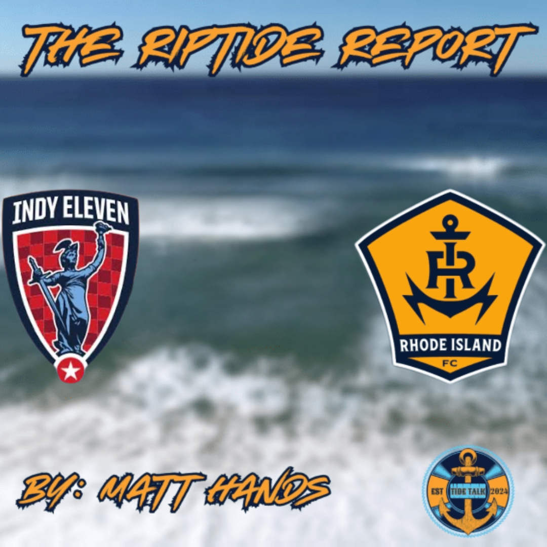 The Riptide Report: Indy Eleven vs Rhode Island FC - 7/12/2025