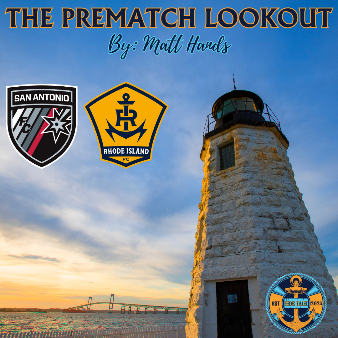 The Prematch Lookout: San Antonio FC vs RIFC - 09/28/2024