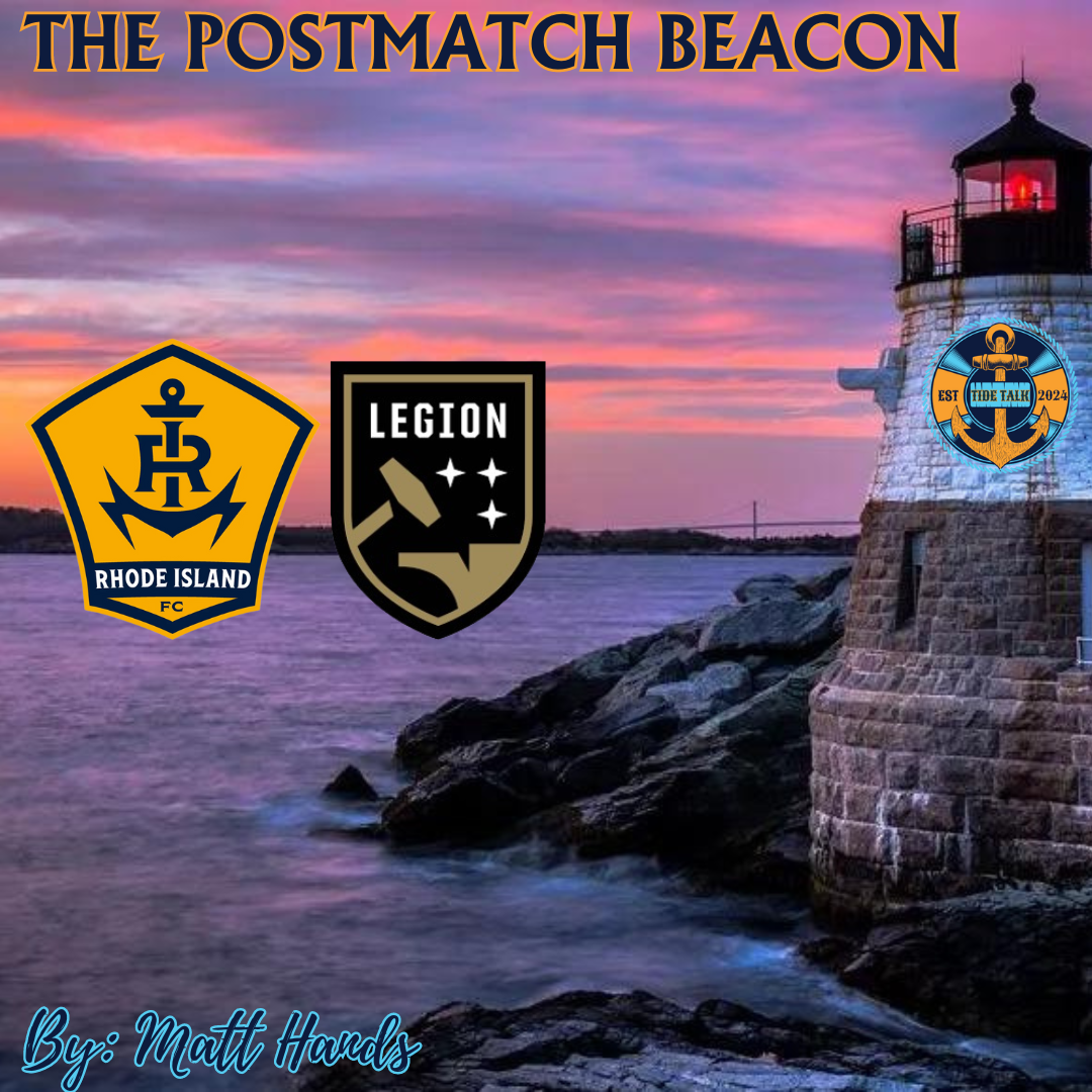 The Postmatch Beacon: RIFC vs Birmingham Legion - 08/31/2024