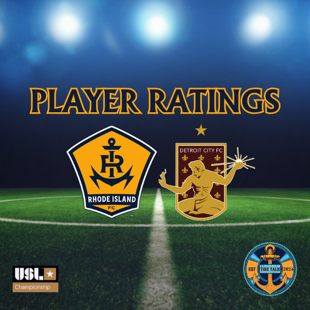 Rhode Island FC vs. Detroit City FC Player Ratings - 08/06/2025