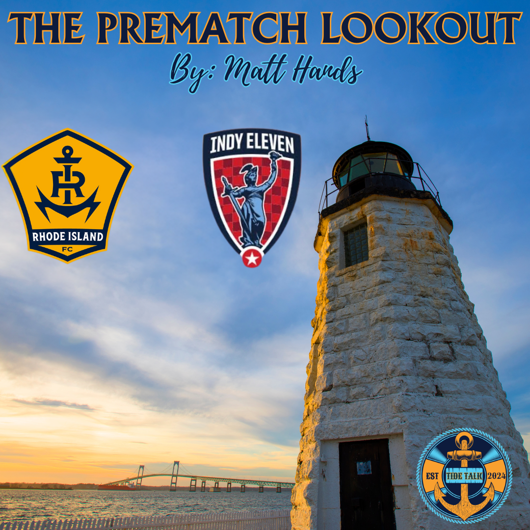 The Prematch Lookout: Rhode Island FC vs Indy Eleven - 9/13/2025