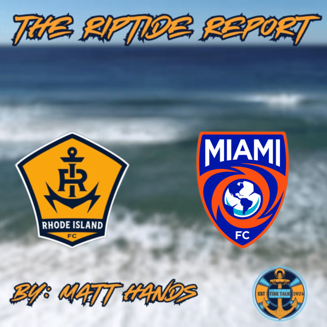 The Riptide Report: Miami FC vs Rhode Island FC - 9/19/2025