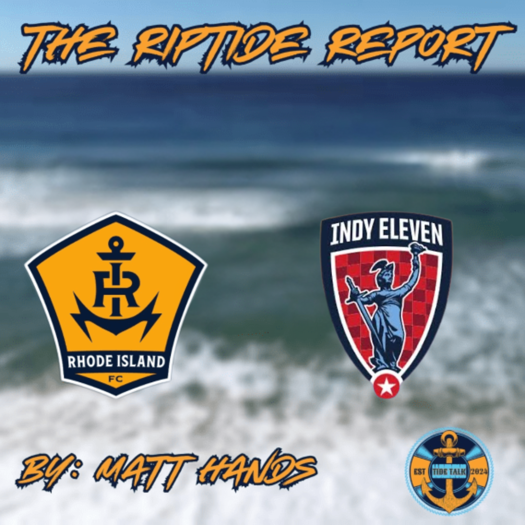 The Riptide Report: Rhode Island FC vs Indy Eleven - 9/13/2025