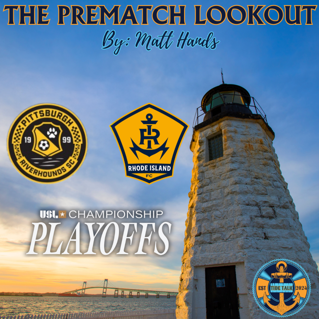 The Prematch Lookout: Pittsburgh Riverhounds vs Rhode Island FC - 11/15/2025