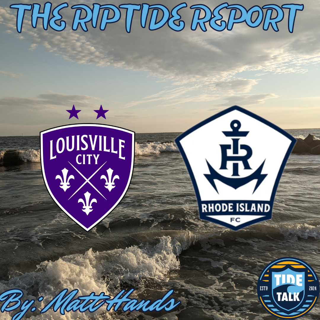 The Riptide Report: Louisville City FC vs Rhode Island FC - 3/21/2026