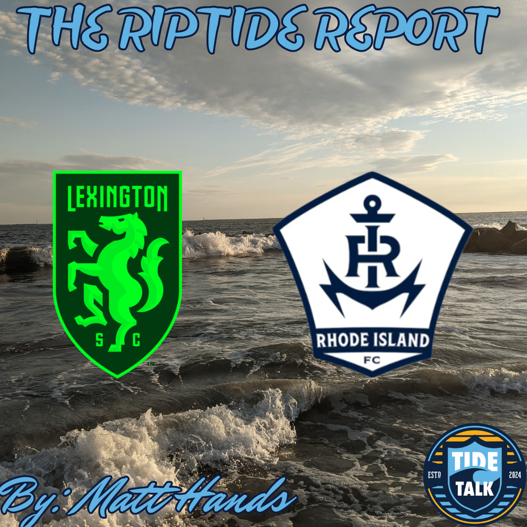The Riptide Report: Lexington SC vs Rhode Island FC - 4/11/2026