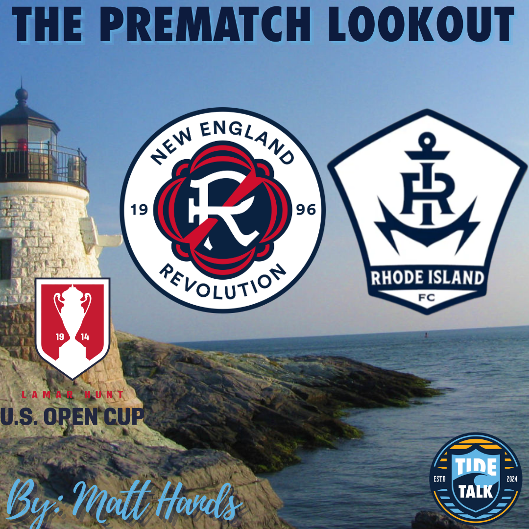 The Prematch Lookout: New England Revolution vs Rhode Island FC - 4/14/2026