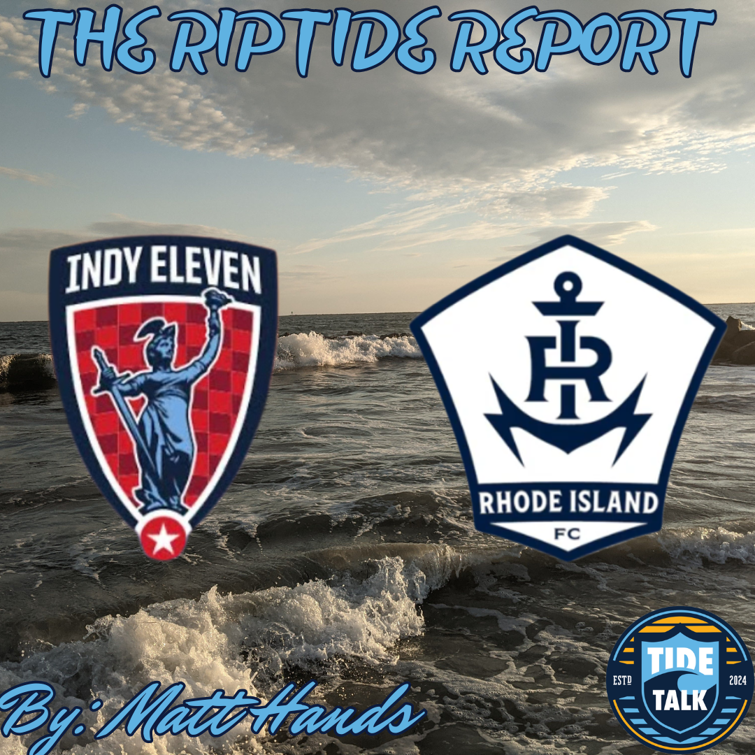 The Riptide Report: Indy Eleven vs Rhode Island FC - 5/30/2026