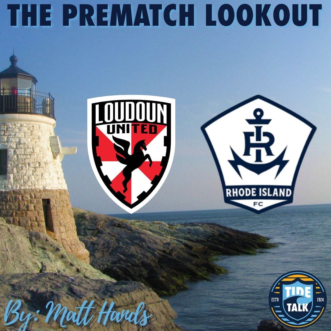 The Prematch Lookout: Loudoun United vs Rhode Island FC - 6/13/2026
