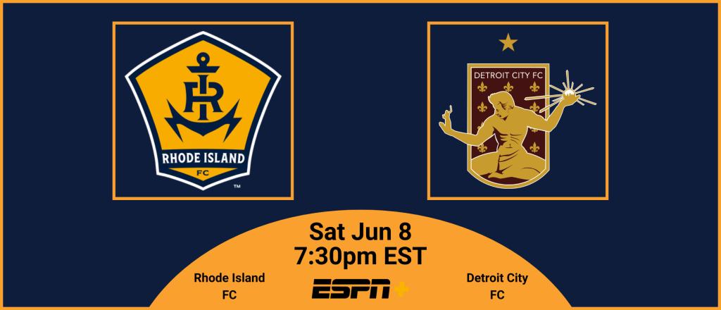 Pre-match Essentials | Rhode Island FC vs Detroit City FC | Sat Jun 8, 2024 7:30 PM&nbsp;EST
