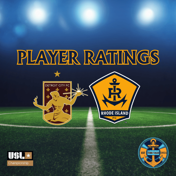 Rhode Island FC vs. Detroit City FC Player Ratings –&nbsp;04/19/2025