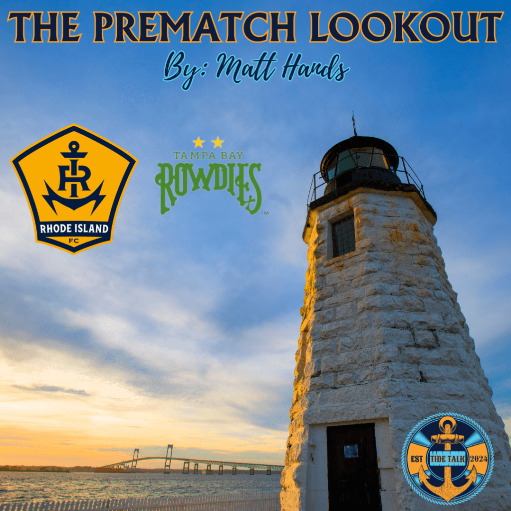 The Prematch Lookout: RIFC vs Tampa Bay Rowdies –&nbsp;10/05/2024