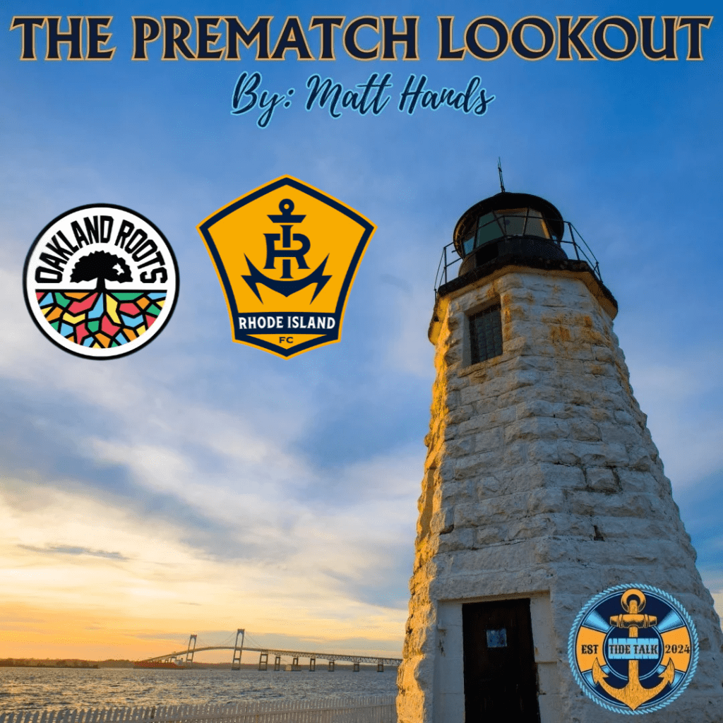 The Prematch Lookout: Oakland Roots vs RIFC –&nbsp;4/5/2025