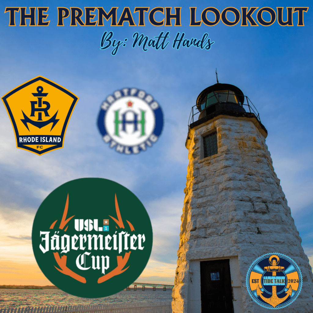 The Prematch Lookout: Rhode Island FC vs Hartford Athletic –&nbsp;7/26/2025