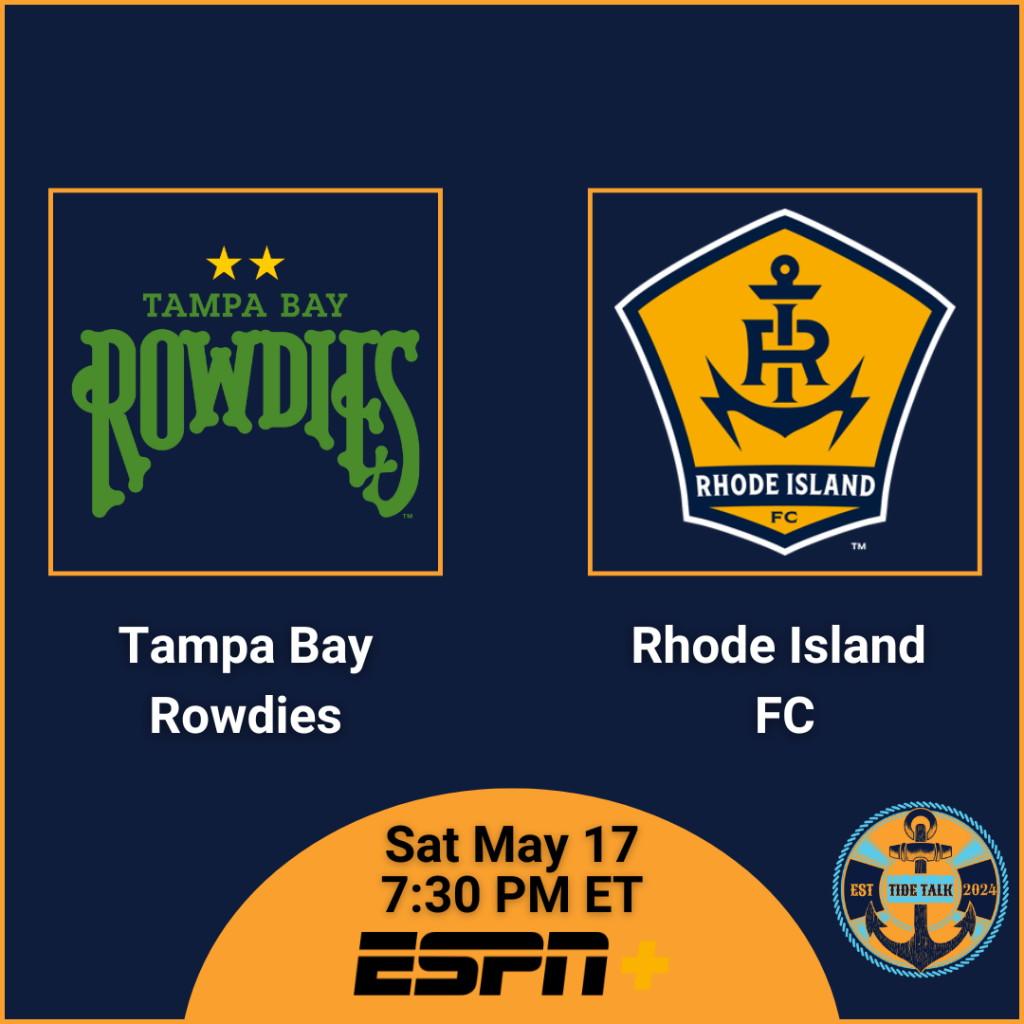 Pre-Match Essentials | Rhode Island FC @ Tampa Bay Rowdies | Sat May 17, 2025 | 7:30 PM&nbsp;ET