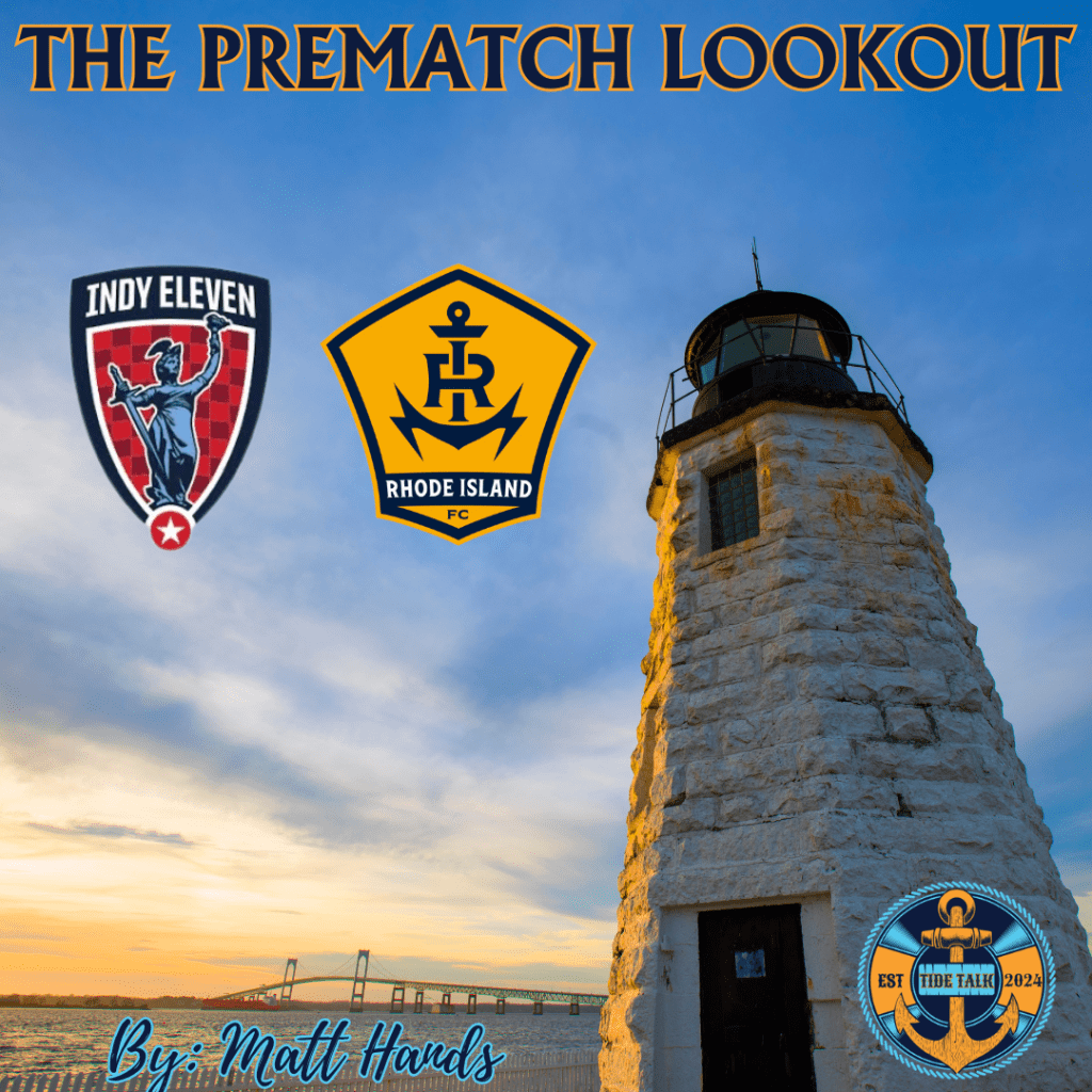 The Prematch Lookout: Indy Eleven vs Rhode Island FC –&nbsp;7/12/2025